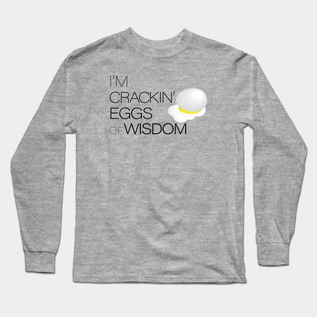 Wisdom Eggs Long Sleeve T-Shirt by DavidCentioli